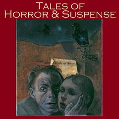 Tales of Horror and Suspense: Fifty Great Classic Horror Stories Audiobook, by various authors