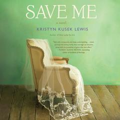 Save Me Audiobook, by Kristyn Kusek Lewis