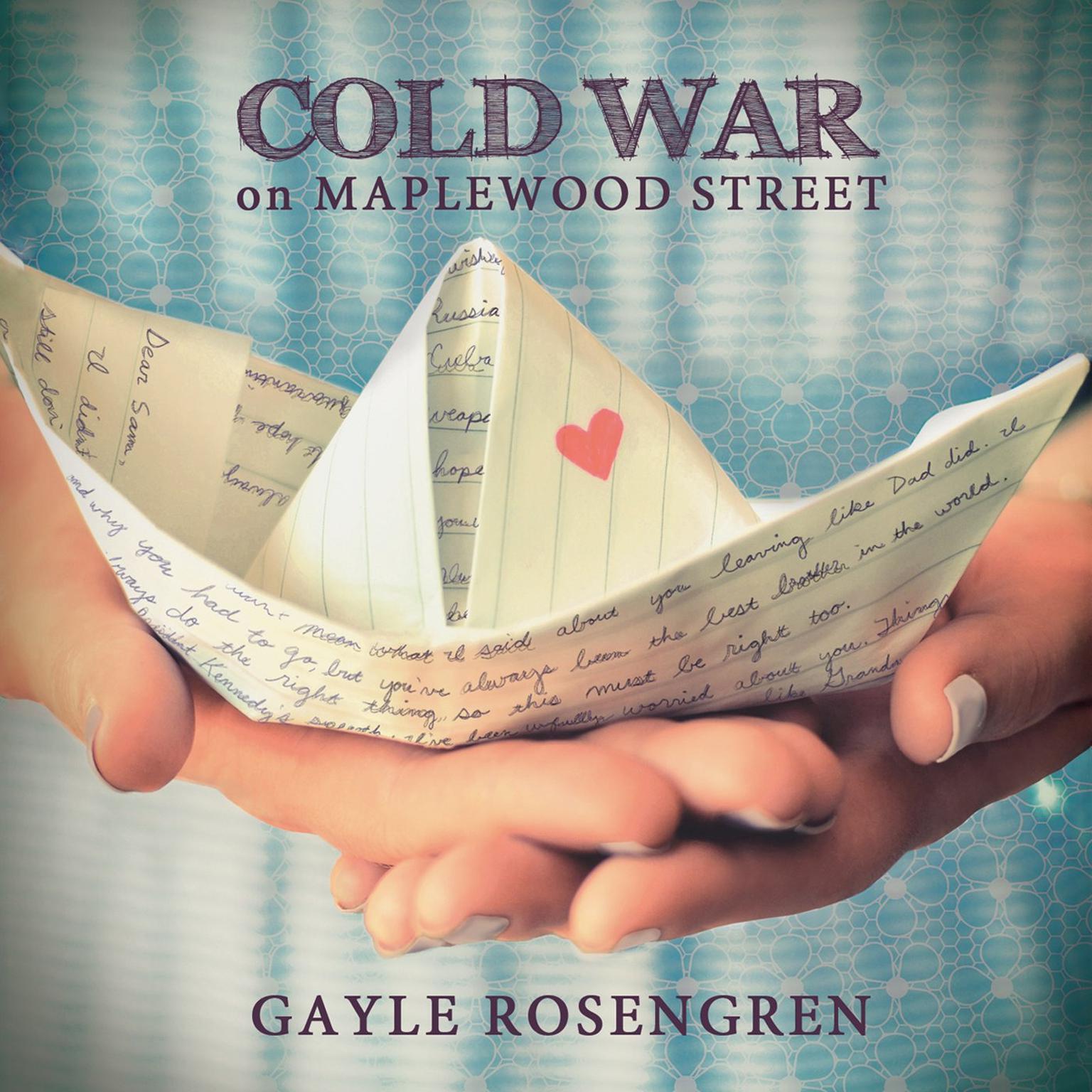 Cold War on Maplewood Street Audiobook, by Gayle Rosengren