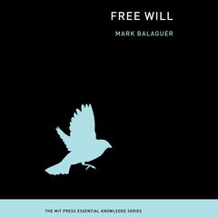 Free Will Audiobook, by Mark Balaguer