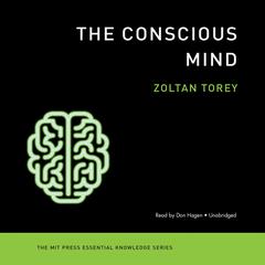 The Conscious Mind Audiobook, by Zoltan Torey