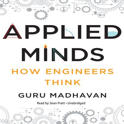 Applied Minds: How Engineers Think Audiobook, by 