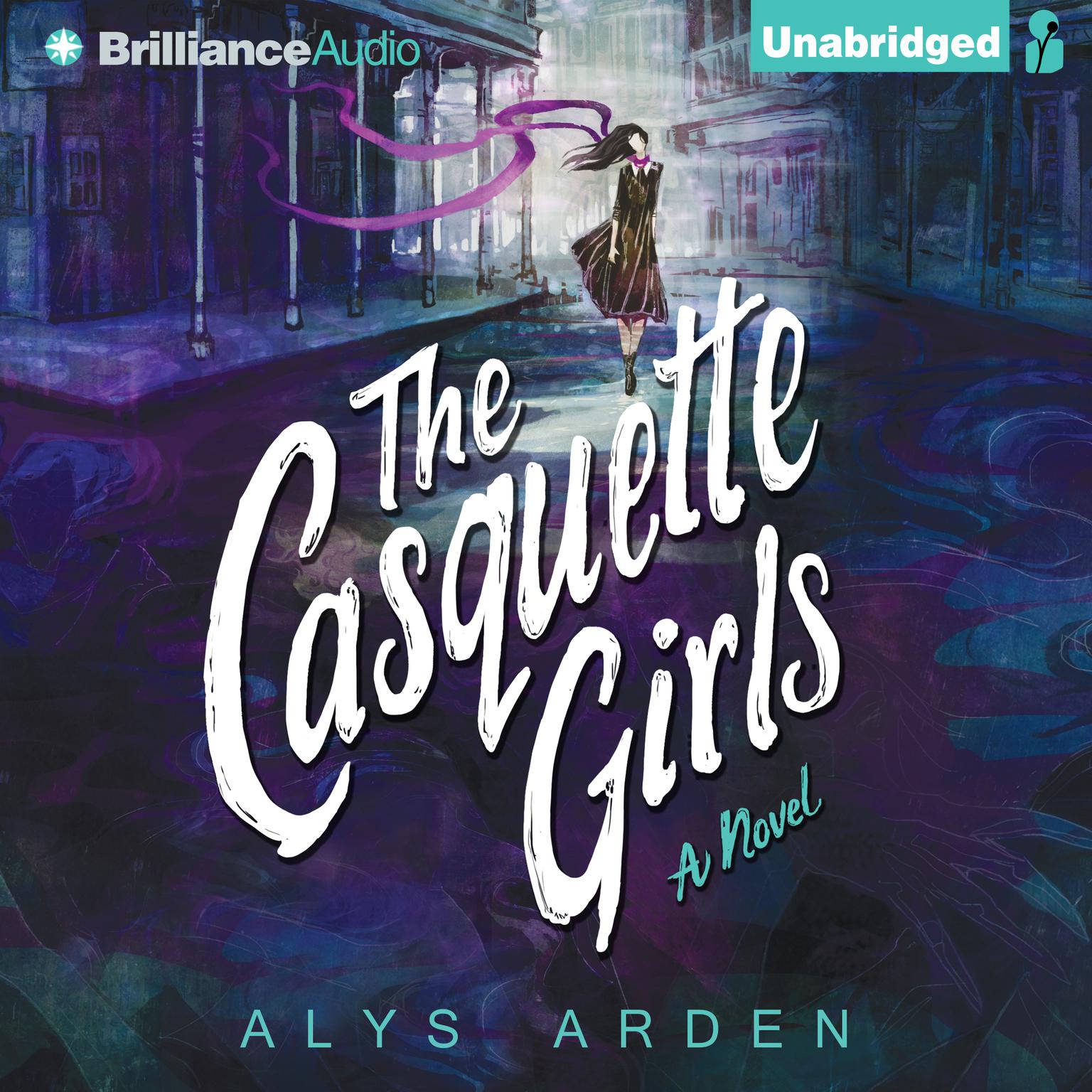 The Casquette Girls: A Novel Audiobook, by Alys Arden