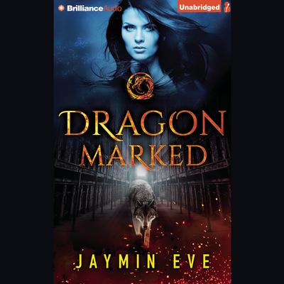 Dragon Marked Audiobook, by Jaymin Eve