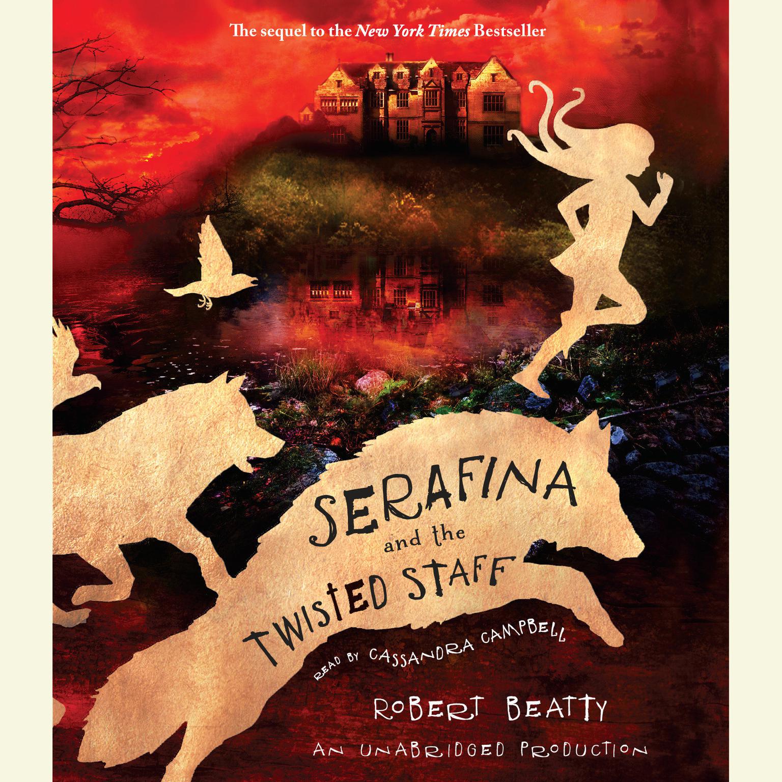 Serafina and the Twisted Staff Audiobook, by Robert Beatty