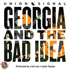 Georgia and the Bad Idea Audiobook, by Doug Bost