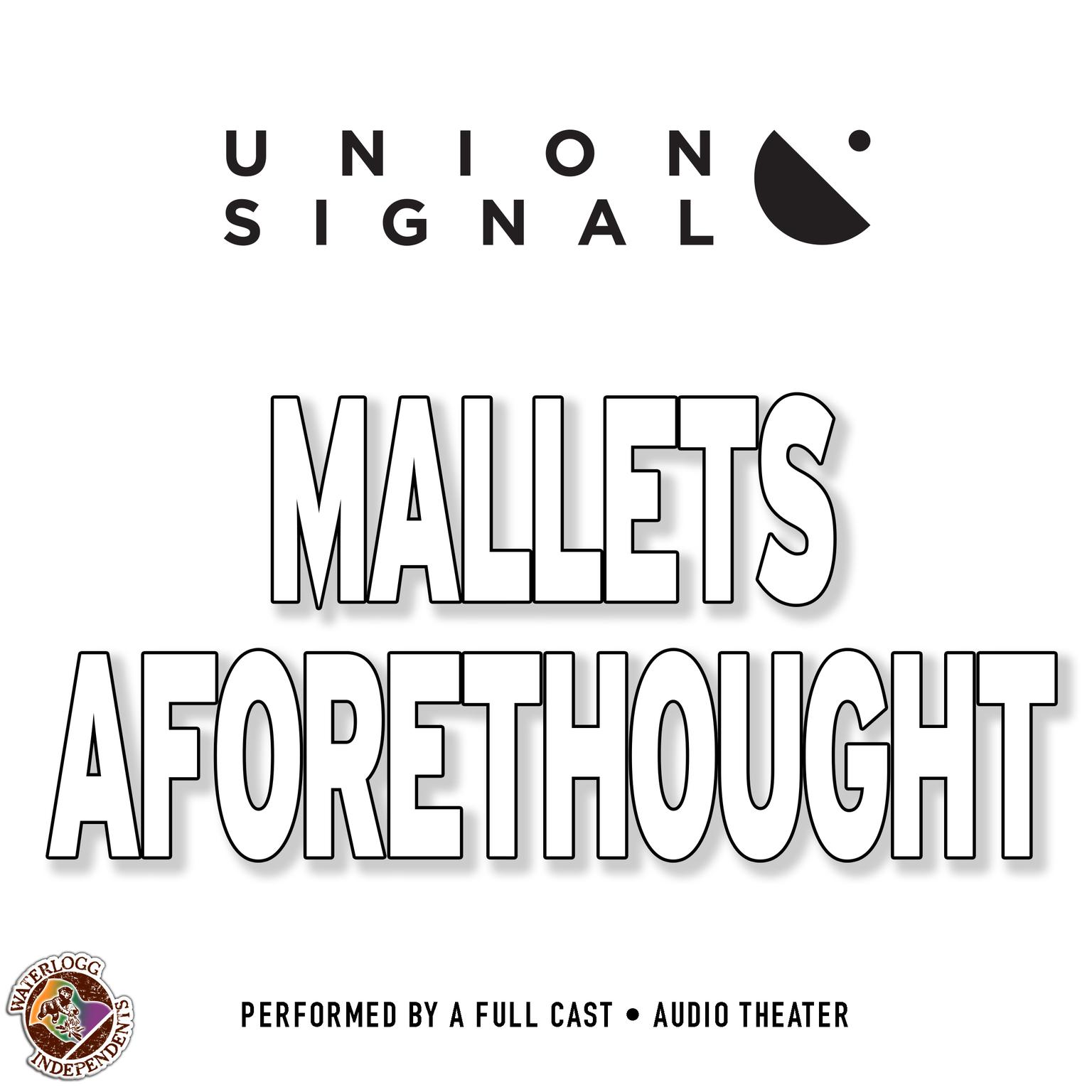 Mallets Aforethought Audiobook, by Jeff Ward