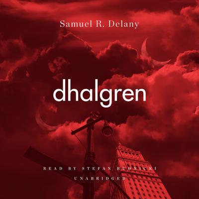 Dhalgren Audiobook, by Samuel R. Delany