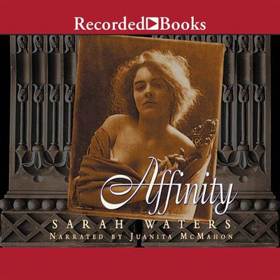Affinity Audiobook, by Sarah Waters