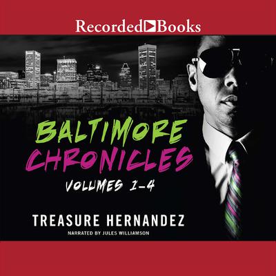 The Baltimore Chronicles Saga Audiobook, by Treasure Hernandez