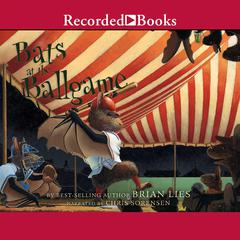Bats at the Ballgame Audiobook, by Brian Lies