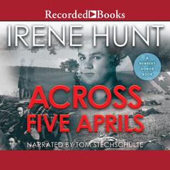 Across Five Aprils Audiobook, by Irene Hunt