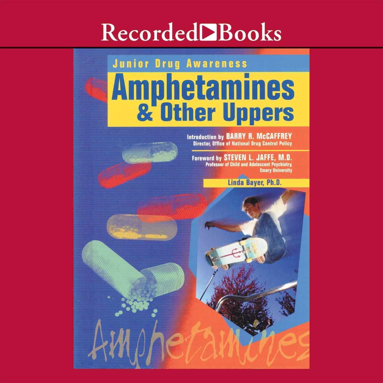 Amphetamines and Other Uppers Audiobook, by Linda Bayer