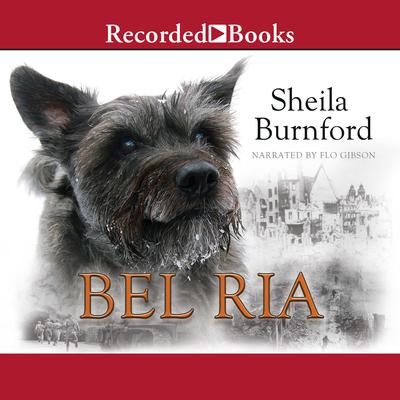 Bel Ria: Dog of War Audiobook, by Sheila Burnford
