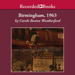 Birmingham 1963 Audiobook, by Carole Boston Weatherford