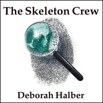 The Skeleton Crew: How Amateur Sleuths Are Solving Americas Coldest Cases Audiobook, by Deborah Halber
