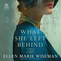 What She Left Behind Audiobook, by Ellen Marie Wiseman