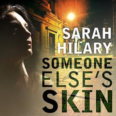 Someone Elses Skin: Introducing Detective Inspector Marnie Rome Audiobook, by Sarah Hilary