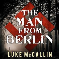 The Man from Berlin Audiobook, by Luke McCallin