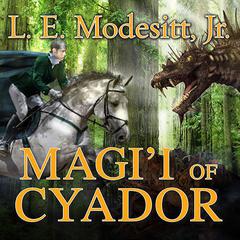 Magi'i of Cyador Audiobook, by L. E. Modesitt