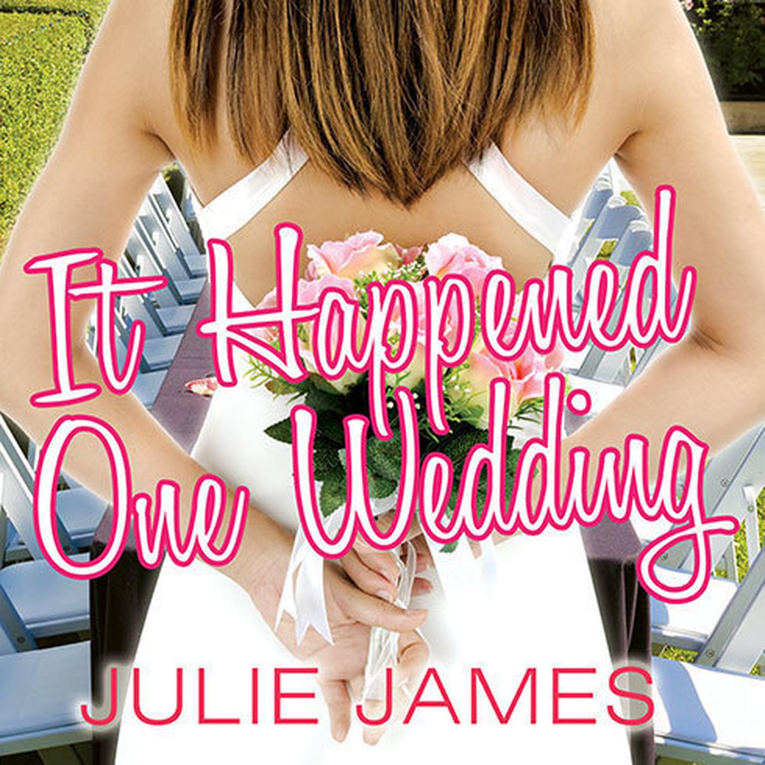 It Happened One Wedding Audiobook, by Julie James