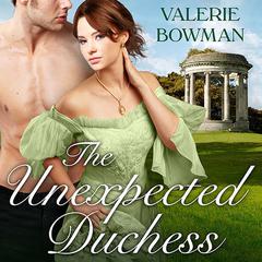 The Unexpected Duchess Audiobook, by Valerie Bowman
