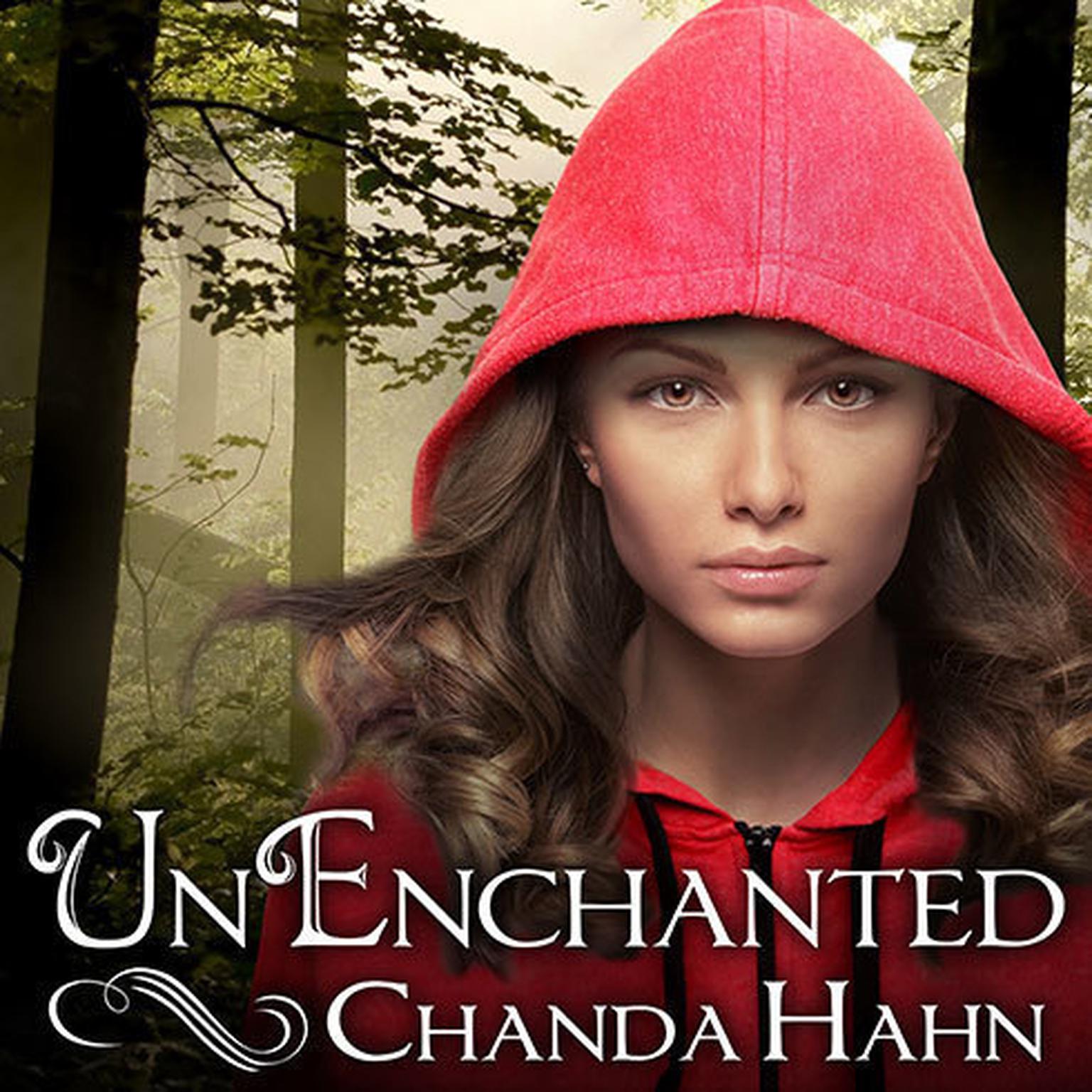 UnEnchanted Audiobook, by Chanda Hahn