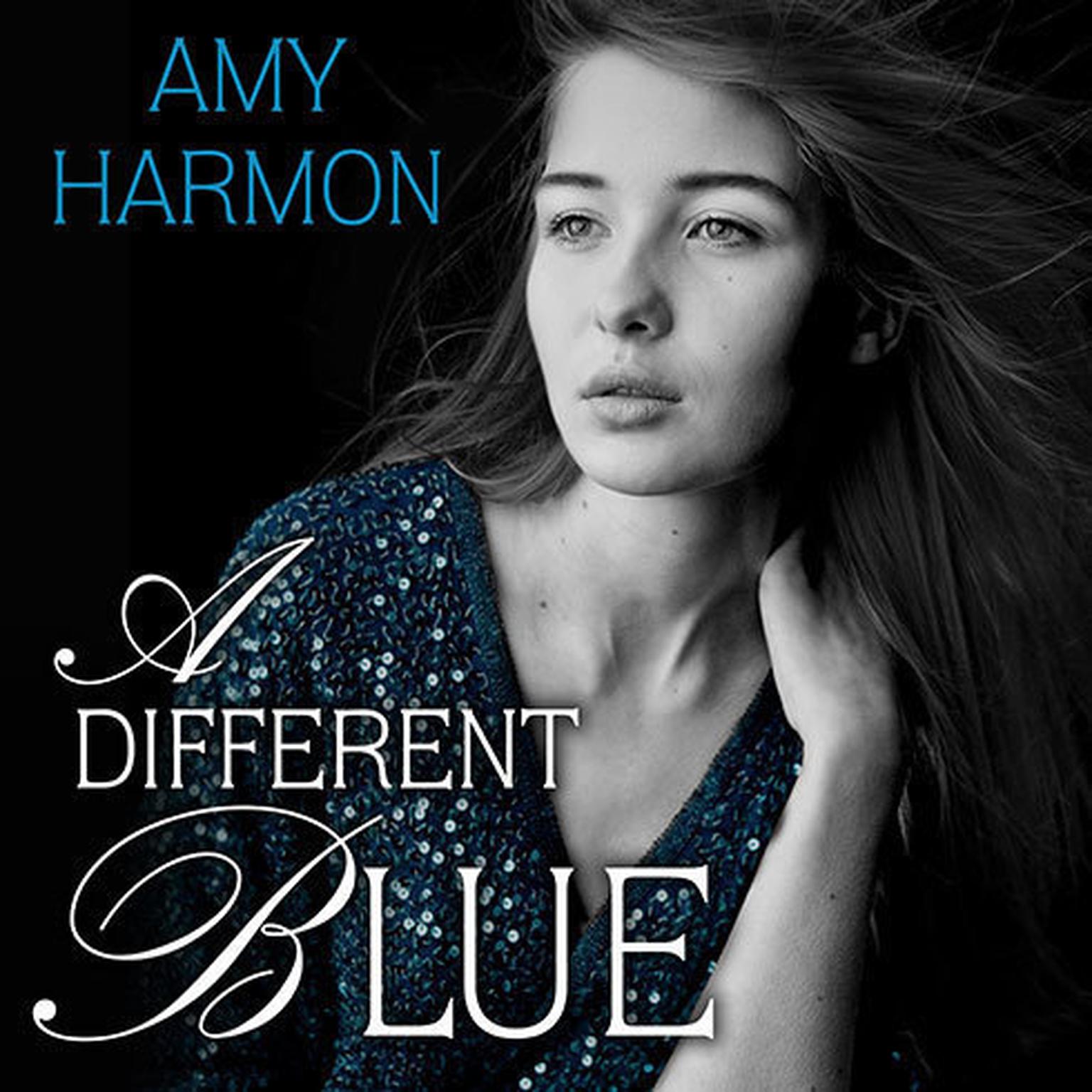 A Different Blue Audiobook, by Amy Harmon