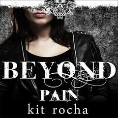 Beyond Pain Audiobook, by Kit Rocha