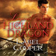 Legend of the Highland Dragon Audiobook, by Isabel Cooper