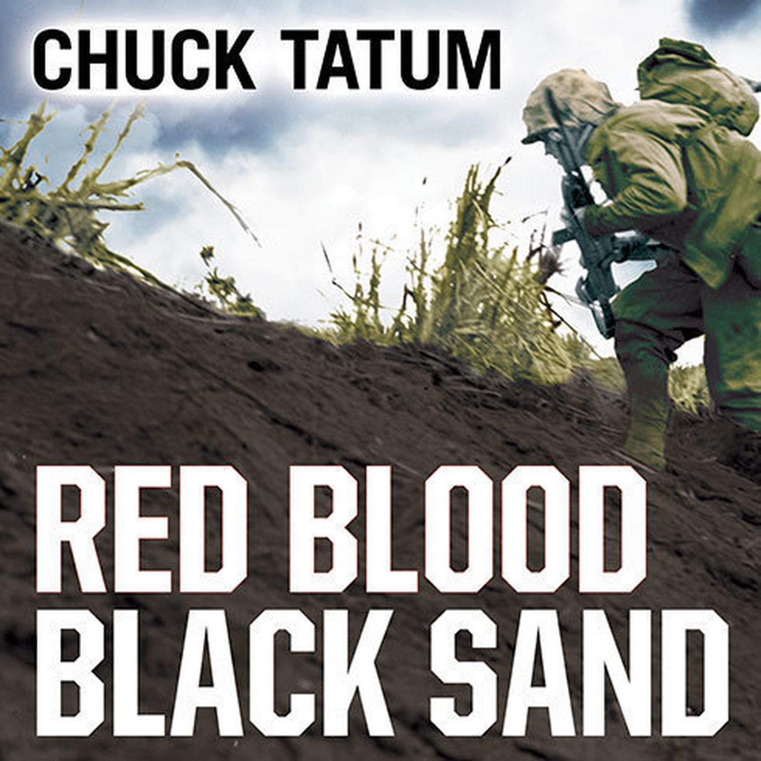 Red Blood, Black Sand: Fighting Alongside John Basilone from Boot Camp to Iwo Jima Audiobook, by Chuck Tatum