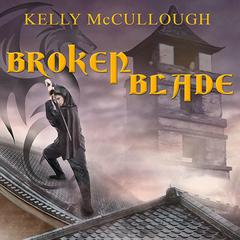 Broken Blade Audiobook, by Kelly McCullough