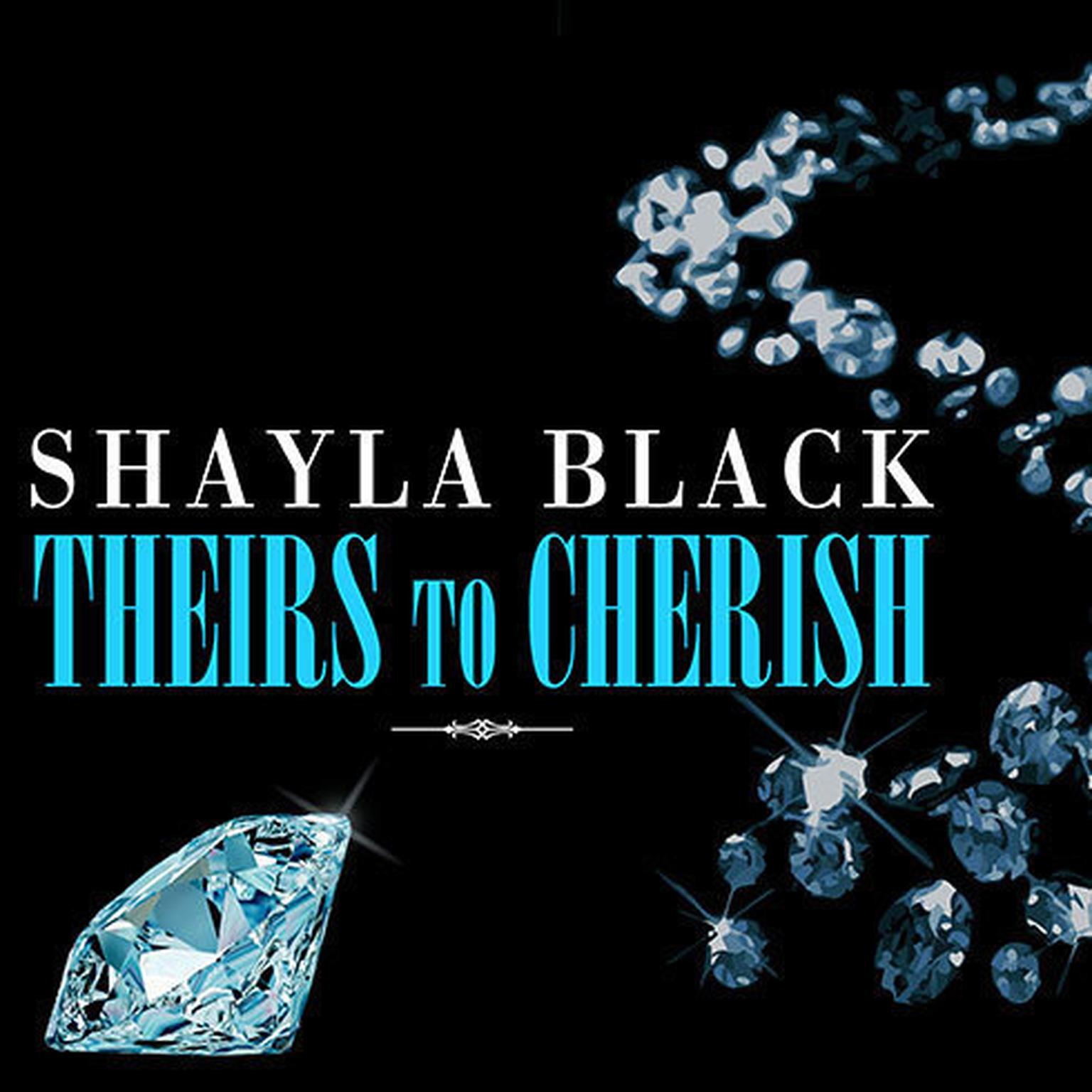 Theirs to Cherish Audiobook, by Shayla Black