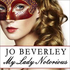 My Lady Notorious Audiobook, by Jo Beverley