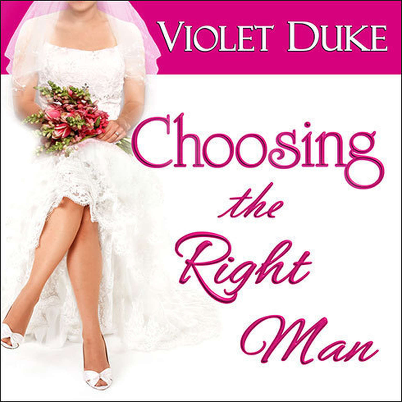Choosing the Right Man Audiobook, by Violet Duke