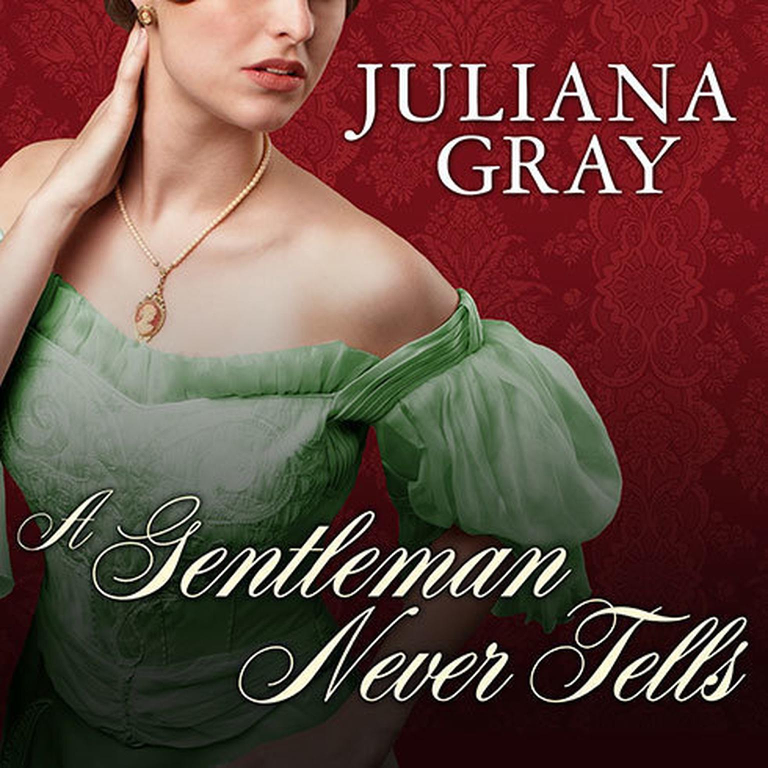 A Gentleman Never Tells Audiobook, by Juliana Gray