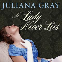 A Lady Never Lies Audiobook, by Juliana Gray