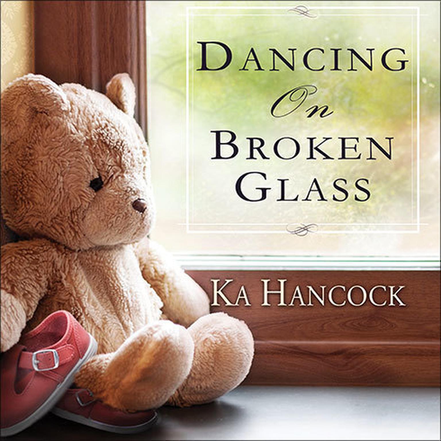 Dancing on Broken Glass Audiobook, by Ka Hancock