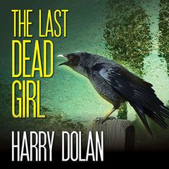 The Last Dead Girl Audiobook, by Harry Dolan