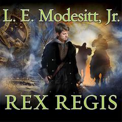 Rex Regis Audiobook, by L. E. Modesitt