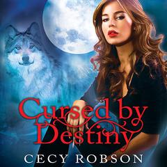 Cursed by Destiny Audiobook, by Cecy Robson