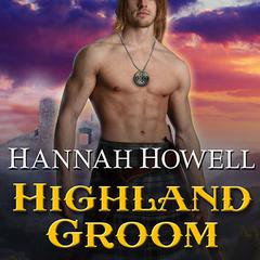 Highland Groom Audiobook, by Hannah Howell