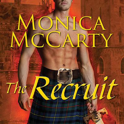 The Recruit: A Highland Guard Novel Audiobook, by Monica McCarty