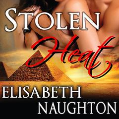 Stolen Heat Audiobook, by Elisabeth Naughton