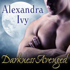 Darkness Avenged Audiobook, by Alexandra Ivy
