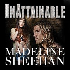 Unattainable Audiobook, by Madeline Sheehan