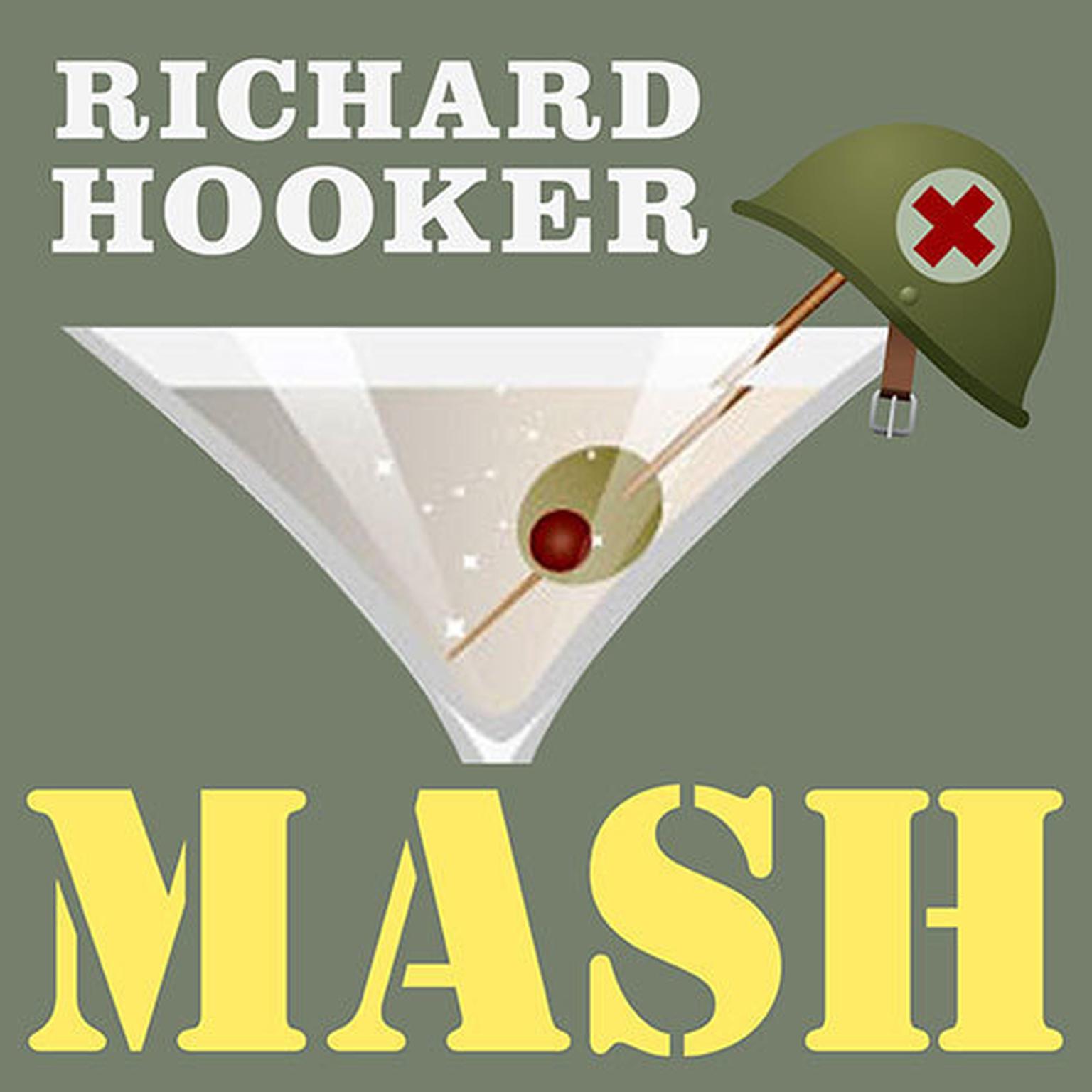 MASH: A Novel About Three Army Doctors Audiobook, by Richard Hooker