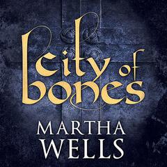 City of Bones Audiobook, by Martha Wells