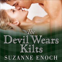 The Devil Wears Kilts Audiobook, by Suzanne Enoch
