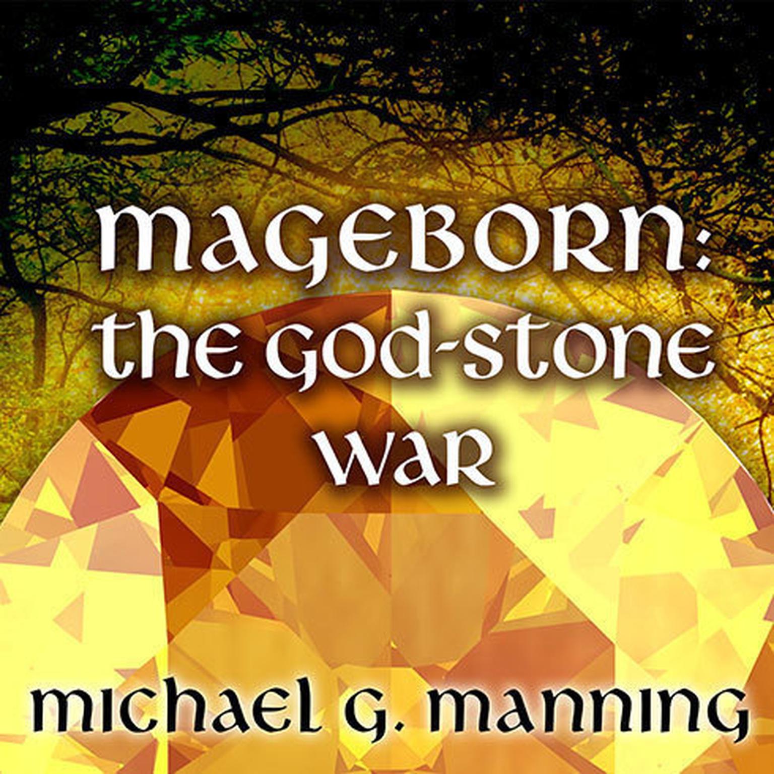 Mageborn: The God-Stone War Audiobook, by Michael G. Manning